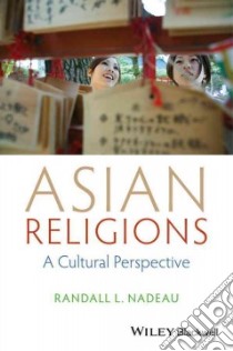 Asian Religions libro in lingua di Nadeau Randall L.