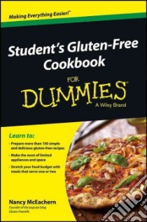 Student's Gluten-Free Cookbook for Dummies libro in lingua di Mceachern Nancy