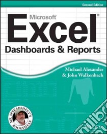 Excel Dashboards and Reports libro in lingua di Alexander Michael, Walkenbach John