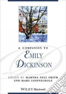 A Companion to Emily Dickinson libro in lingua di Smith Martha Nell (EDT), Loeffelholz Mary (EDT)
