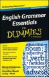 English Grammar Essentials for Dummies libro in lingua di Anderson Wendy M., Woods Geraldine, Ward Lesley J.