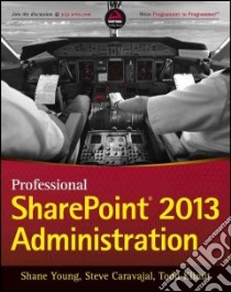 Professional SharePoint 2013 Administration libro in lingua di Young Shane, Caravajal Steve, Klindt Todd
