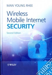 Wireless Mobile Internet Security libro in lingua di Rhee Man Young