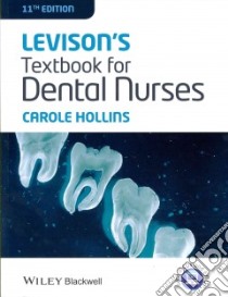 Levison's Textbook for Dental Nurses libro in lingua di Hollins Carole