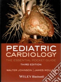 Pediatric Cardiology libro in lingua di Johnson Walter H. Jr. M.D., Moller James H. M.D.