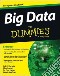 Big Data for Dummies libro in lingua di Hurwitz Judith, Nugent Alan, Halper Fern, Kaufman Marcia