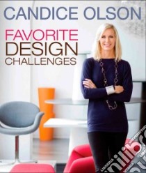 Candice Olson Favorite Design Challenges libro in lingua di Olson Candice, Barre Brandon (PHT)