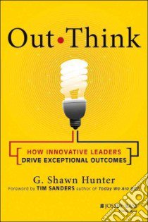 Out Think libro in lingua di Hunter G. Shawn, Sanders Tim (FRW)