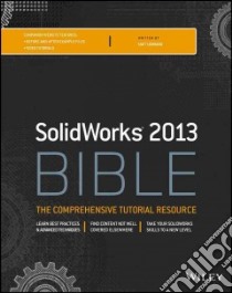 SolidWorks Bible 2013 libro in lingua di Lombard Matt
