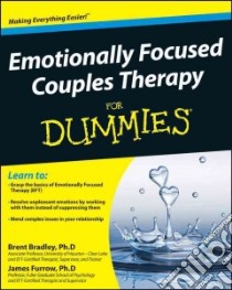 Emotionally Focused Couple Therapy for Dummies libro in lingua di Bradley Brent, Furrow James