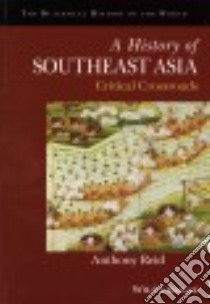 A History of Southeast Asia libro in lingua di Reid Anthony