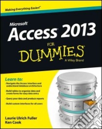 Access 2013 for Dummies libro in lingua di Fuller Laurie Ulrich, Cook Ken