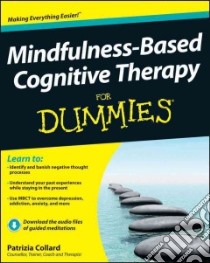 Mindfulness-Based Cognitive Therapy For Dummies libro in lingua di Collard Patrizia