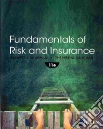 Fundamentals of Risk and Insurance libro in lingua di Vaughan Emmett J., Vaughan Therese M.