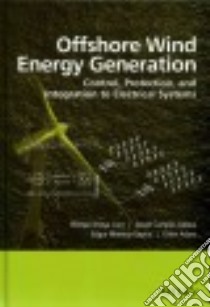 Offshore Wind Energy Generation libro in lingua di Anaya-lara Olimpo, Campos-gaona David, Moreno-goytia Edgar, Adam Grain