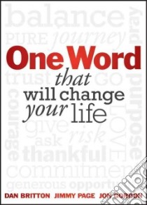 One Word That Will Change Your Life libro in lingua di Britton Dan, Page Jimmy, Gordon Jon