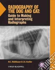Radiography of the Dog and Cat libro in lingua di Muhlbauer M. C., Kneller S. K.