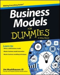 Business Models For Dummies libro in lingua di Muehlhausen Jim