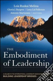 The Embodiment of Leadership libro in lingua di Melina Lois Ruskai (EDT), Burgess Gloria J. (EDT), Falkman Lena Lid (EDT), Marturano Antonio (EDT)
