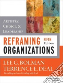 Reframing Organizations libro in lingua di Bolman Lee G., Deal Terrence E.