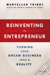 Reinventing the Entrepreneur libro in lingua di Tribby MaryEllen