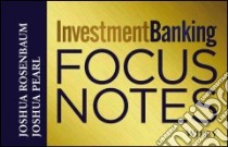 Investment Banking Focus Notes libro in lingua di Rosenbaum Joshua, Pearl Joshua