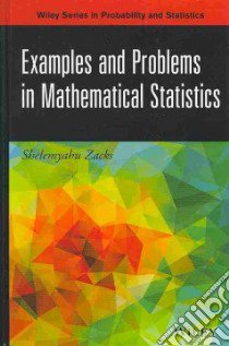 Examples and Problems in Mathematical Statistics libro in lingua di Zacks Shelemyahu