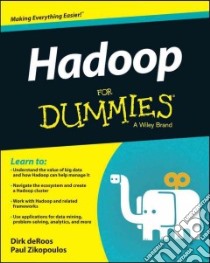 Hadoop for Dummies libro in lingua di Deroos Dirk, Ziklpoulos Paul C., Brown Bruce, Coss Rafael, Melnyk Roman B.