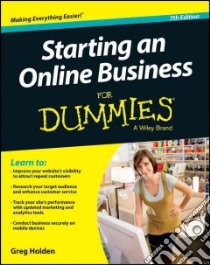 Starting an Online Business for Dummies libro in lingua di Holden Greg
