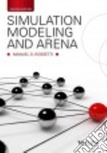 Simulation Modeling and Arena libro in lingua di Rossetti Manuel D.