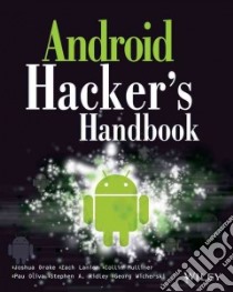 Android Hacker's Handbook libro in lingua di Drake Joshua J., Fora Pau Oliva, Lanier Zach, Mulliner Collin, Ridley Stephen A.