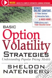 Basic Option Volatility Strategies / Mastering Option Trading Volatility Strategies libro in lingua di Natenberg Sheldon