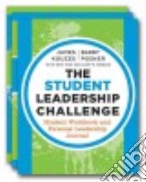 The Student Leadership Challenge libro in lingua di Kouzes James, Posner Barry, High Beth (CON), Morgan Gary M. (CON)
