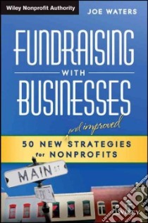 Fundraising With Businesses libro in lingua di Waters Joe