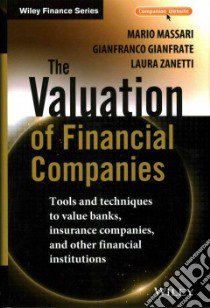 The Valuation of Financial Companies libro in lingua di Massari Mario, Gianfrate Gianfranco, Zanetti Laura