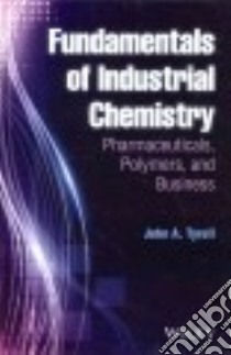 Fundamentals of Industrial Chemistry libro in lingua di Tyrell John A.