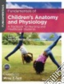 Fundamentals of Children's Anatomy and Physiology libro in lingua di Peate Ian, Gormley-fleming Elizabeth