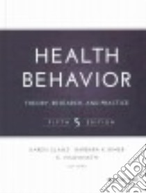 Health Behavior libro in lingua di Glanz Karen (EDT), Rimer Barbara K. (EDT), Viswanath K. (EDT)