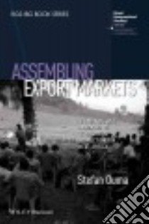 Assembling Export Markets libro in lingua di Ouma Stefan