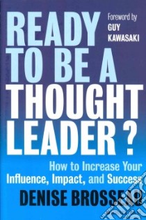 Ready to Be a Thought Leader? libro in lingua di Brosseau Denise, Kawasaki Guy (FRW)