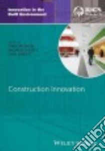 Construction Innovation libro in lingua di Orstavik Finn (EDT), Dainty Andrew (EDT), Abbott Carl (EDT)