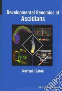 Developmental Genomics of Ascidians libro in lingua di Satoh Noriyuki