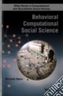 Behavioral Computational Social Science libro in lingua di Boero Riccardo