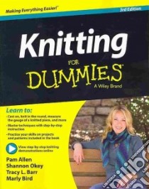 Knitting for Dummies libro in lingua di Allen Pam, Okey Shannon, Barr Tracy L., Bird Marly