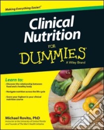 Clinical Nutrition for Dummies libro in lingua di Rovito Michael Ph.D.
