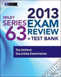 Wiley Series 63 Exam Review 2013 libro in lingua di John Wiley & Sons (COR)
