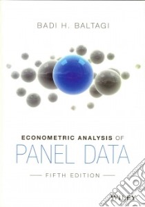 Econometric Analysis of Panel Data libro in lingua di Baltagi Badi H.