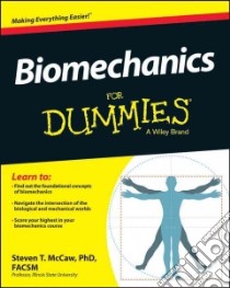 Biomechanics for Dummies libro in lingua di McCaw Steven T. Ph.D.