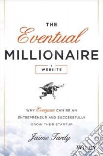 The Eventual Millionaire libro in lingua di Tardy Jaime, Miller Dan (FRW)