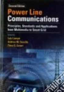 Power Line Communications libro in lingua di Lampe Lutz (EDT), Tonello Andrea M. (EDT), Swart Theo G. (EDT)